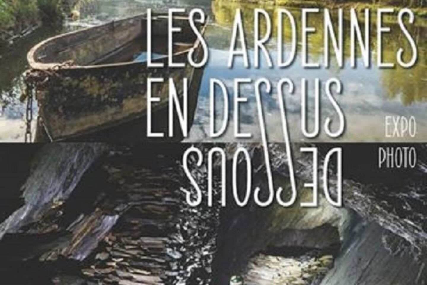 Exposition "Les Ardennes en dessus dessous"