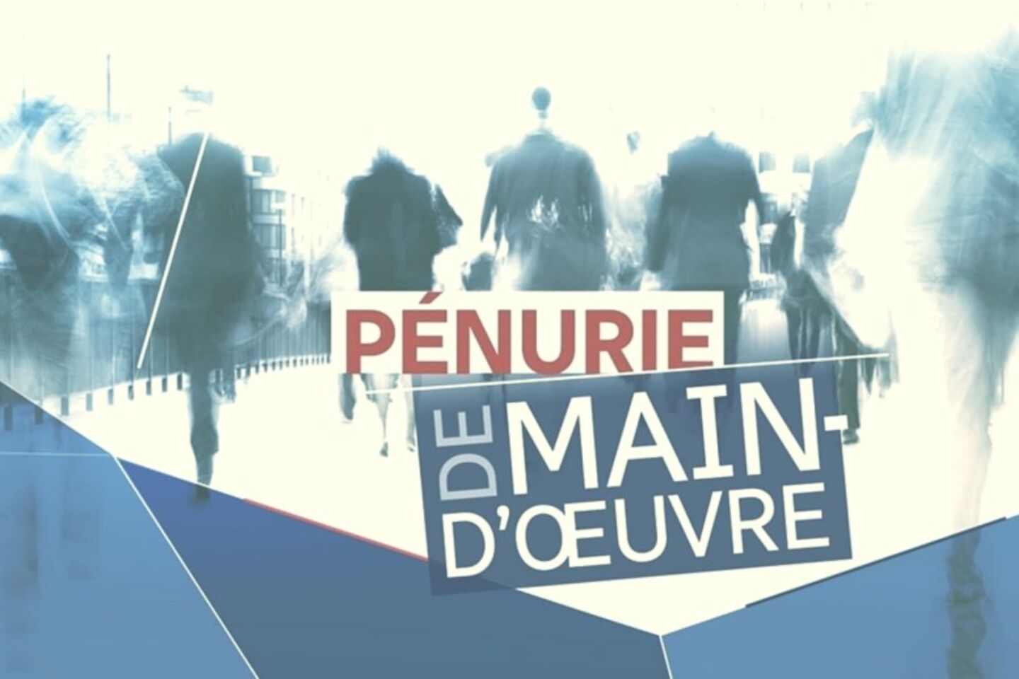 Pénurie de main-d’œuvre et emplois non pourvus : un paradoxe ?