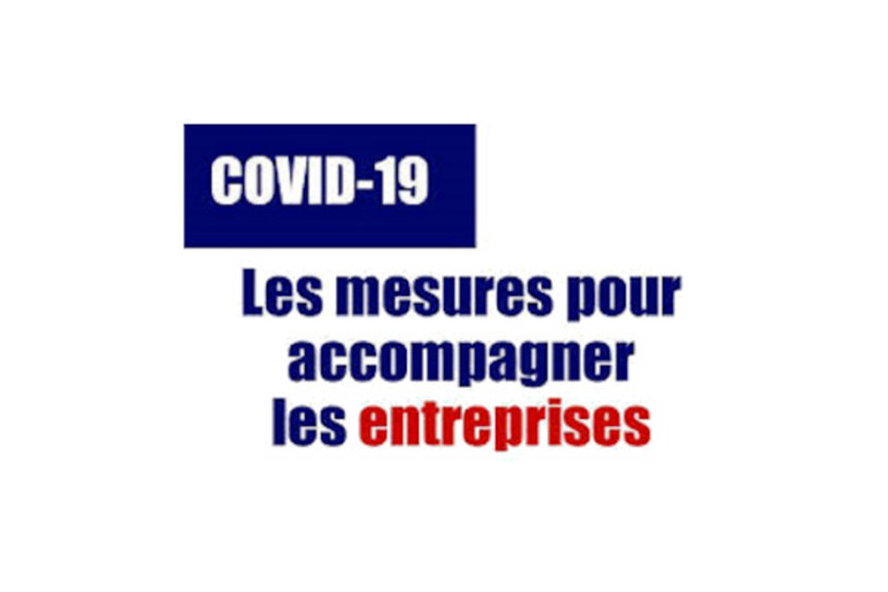 Coronavirus COVID-19 : Les mesures de soutien aux entreprises
